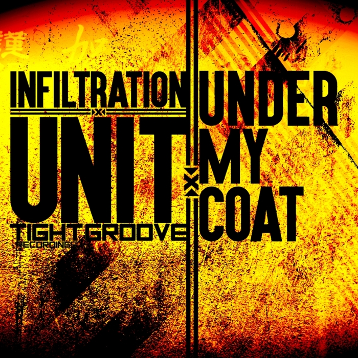 INFILTRATION UNIT - Under My Coat