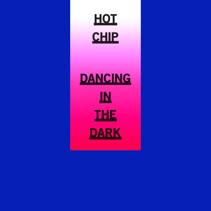 HOT CHIP - Dancing In The Dark EP