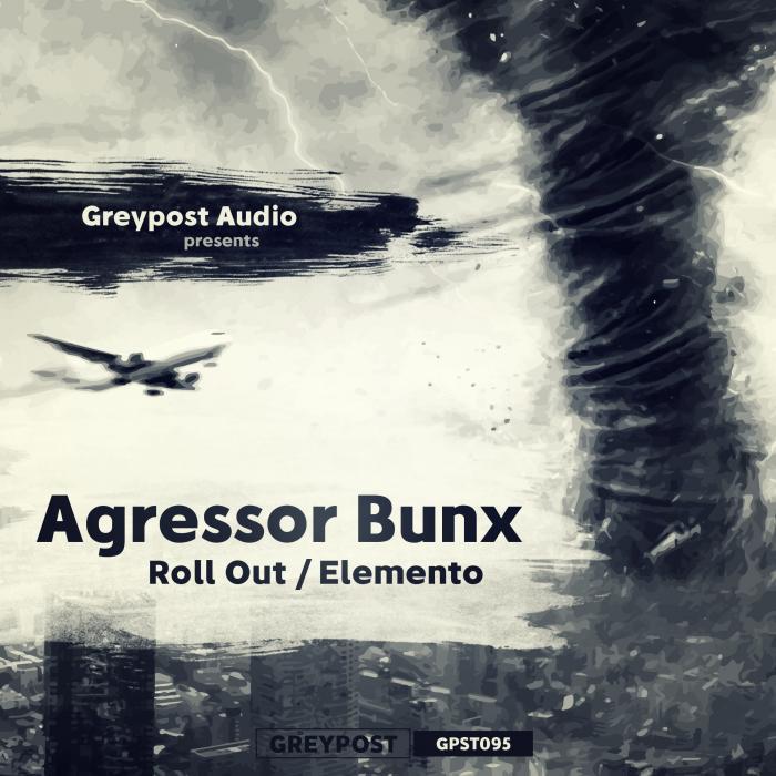 AGRESSOR BUNX - Roll Out/Elemento