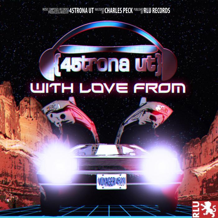 45TRONA UT - With Love From