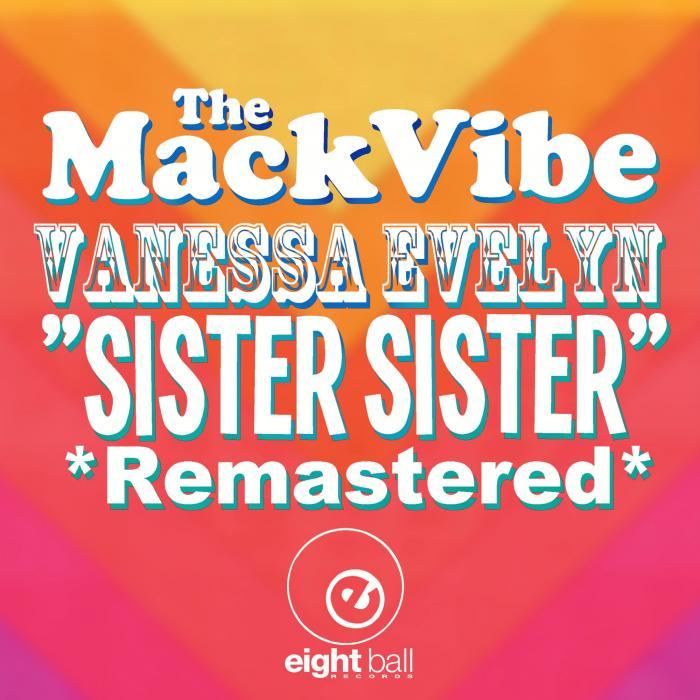 MACK VIBE (AL MACK) - Sister Sister (The Mack Vibe Presents Vanessa Evelyn)