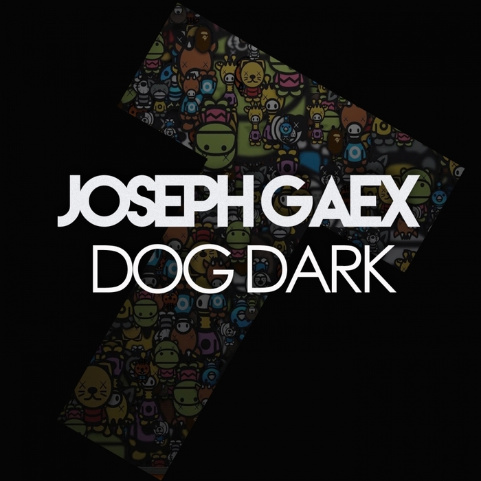 JOSEPH GAEX - Dog Dark