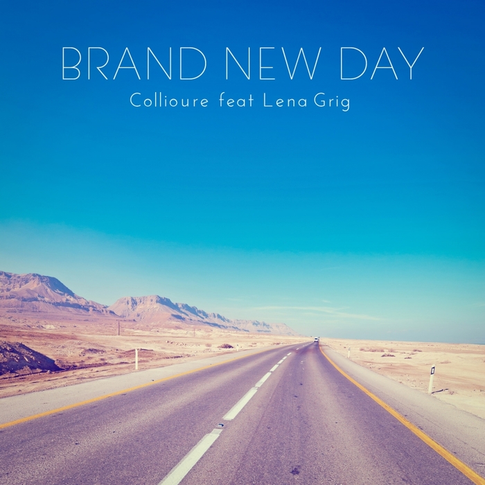COLLIOURE feat LENA GRIG - Brand New Day
