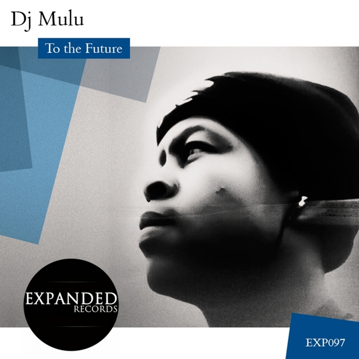 DJ MULU - To The Future