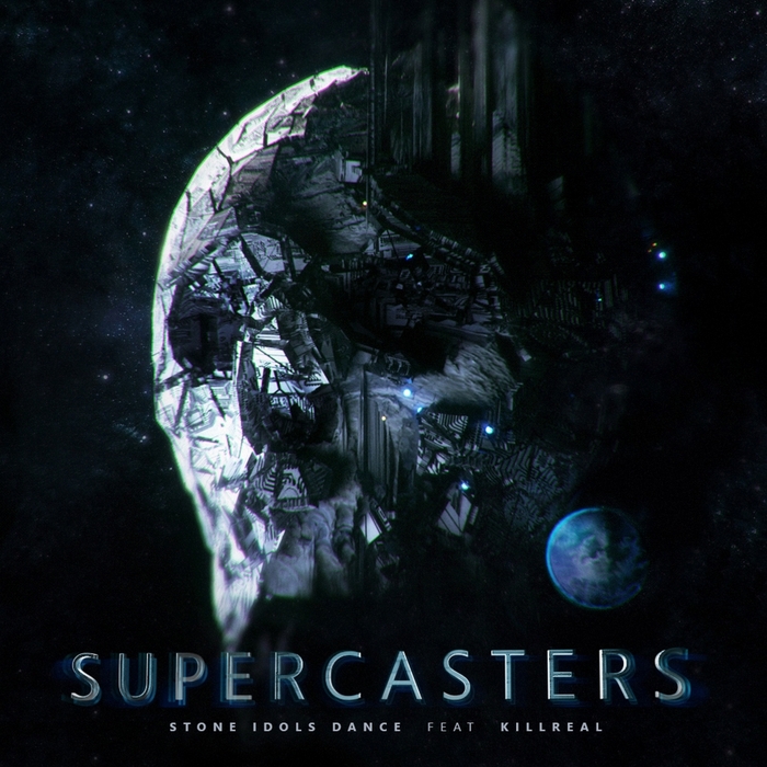 SUPERCASTERS FEAT KILL REAL - The Stone Idols Dance