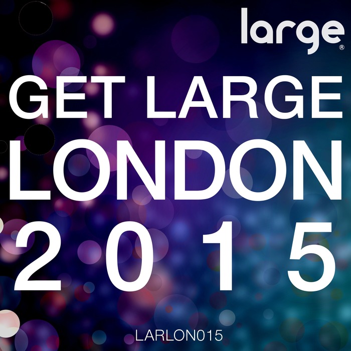 JEFF CRAVEN/VARIOUS - Get Large London 2015 (unmixed tracks)