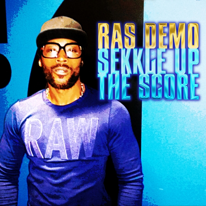 RAS DEMO - Sekkle Up The Score