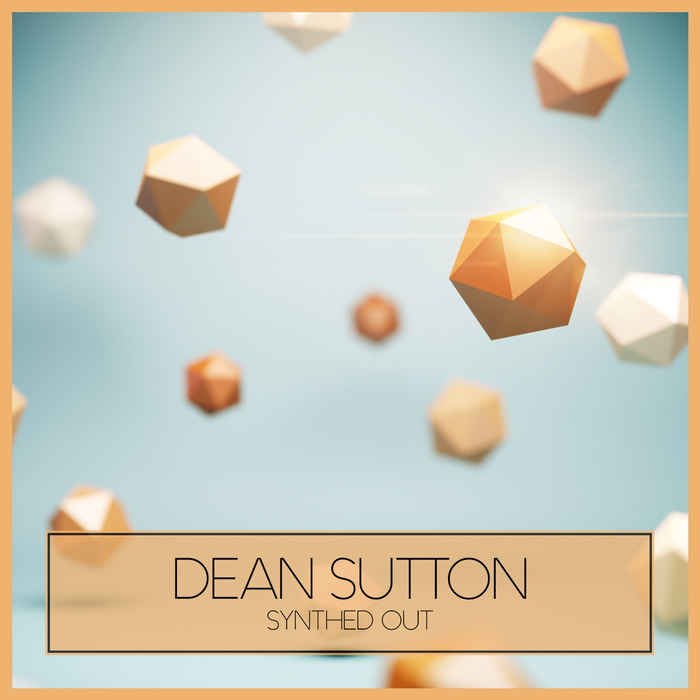 DEAN SUTTON - Synthed Out