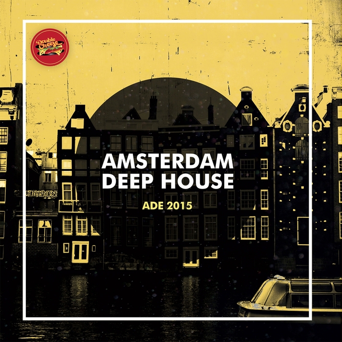 VARIOUS - Amsterdam Deep House ADE 2015