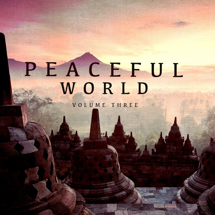 VARIOUS - Peaceful World Vol 3 (Finest In Calm Electronic Music)