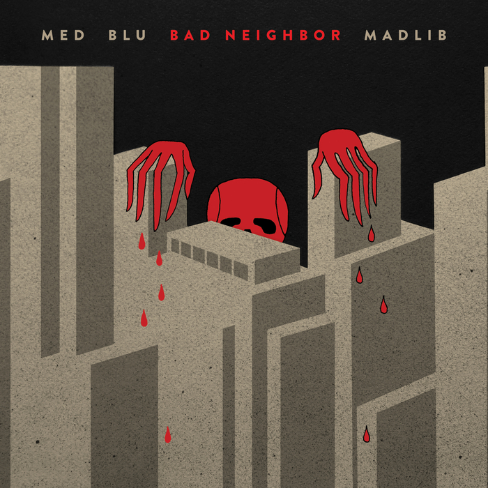 BLU MED & MADLIB - Bad Neighbor