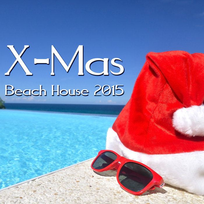 VARIOUS - X-Mas Beach House 2015