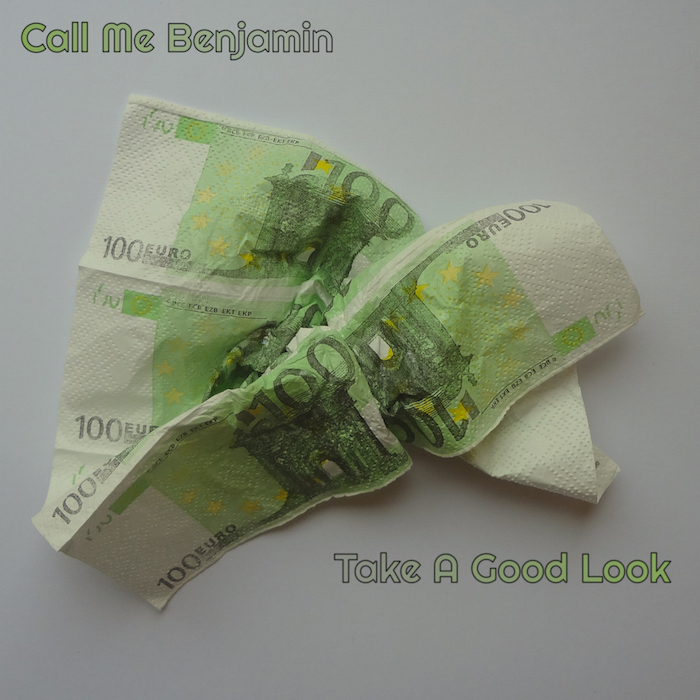 CALL ME BENJAMIN - Take A Good Look
