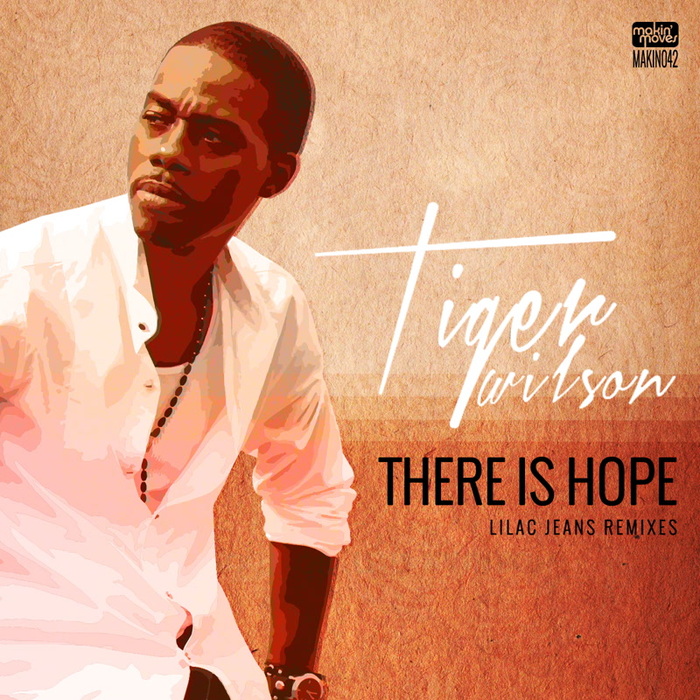TIGER WILSON - There Is Hope