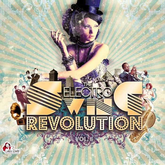VARIOUS - The Electro Swing Revolution Vol 6