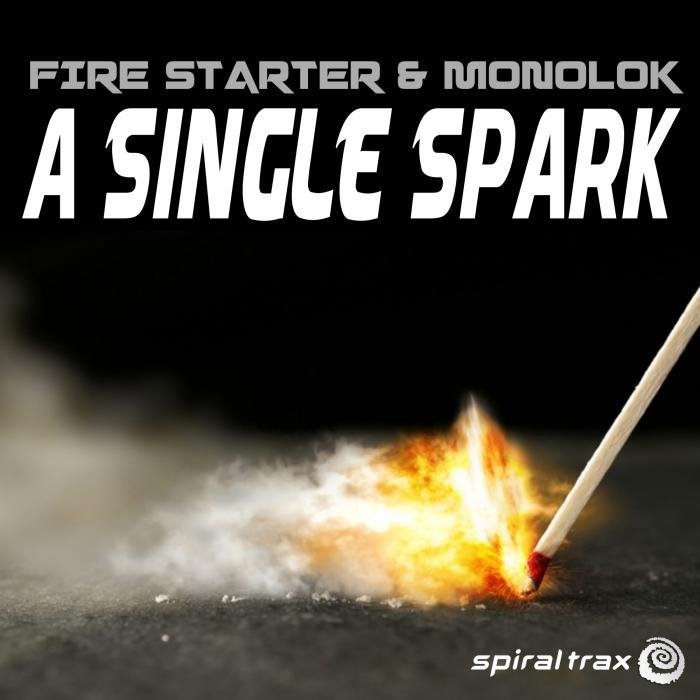FIRE STARTER & MONOLOK - A Single Spark