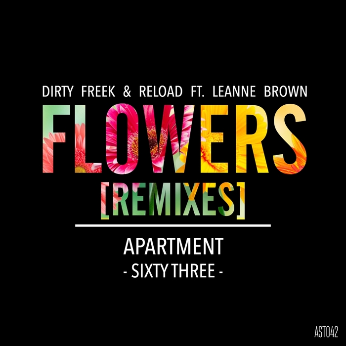 DIRTY FREEK & RELOAD feat LEANNE BROWN - Flowers - remixes