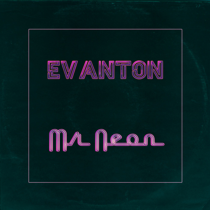 EVANTON - Mr Neon