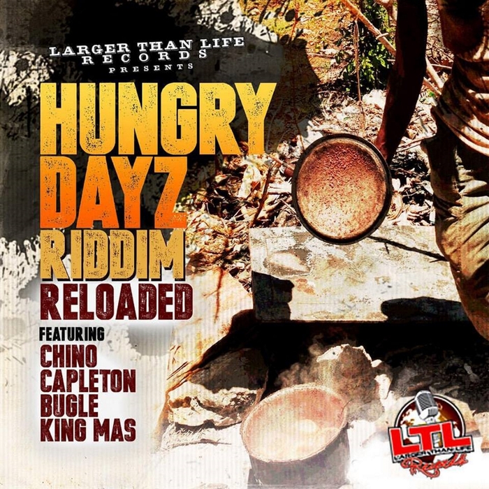 CHINO/CAPLETON/BUGLE/KING MAS - Hungry Dayz Riddim Reloaded EP