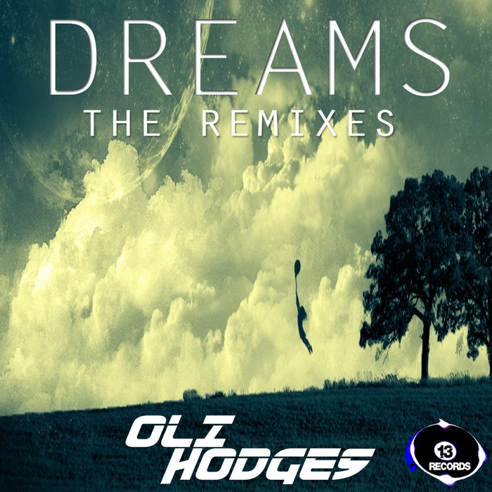 OLI HODGES - Dreams The Remixes