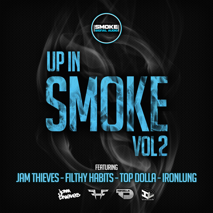 JAM THIEVES/FILTHY HABITS/TOP DOLLA/IRONLUNG - Up In Smoke Vol 2