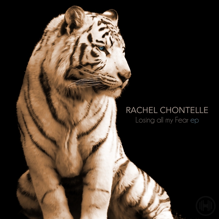 RACHEL CHONTELLE - Losing All My Fear EP