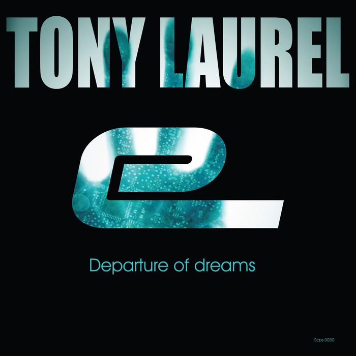 TONY LAUREL - Departure Of Dreams