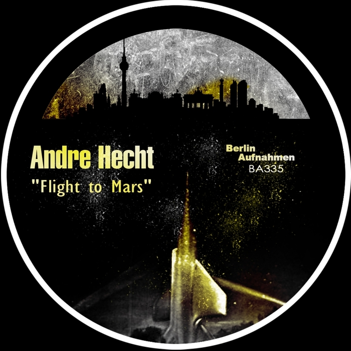 ANDRE HECHT - Flight To Mars