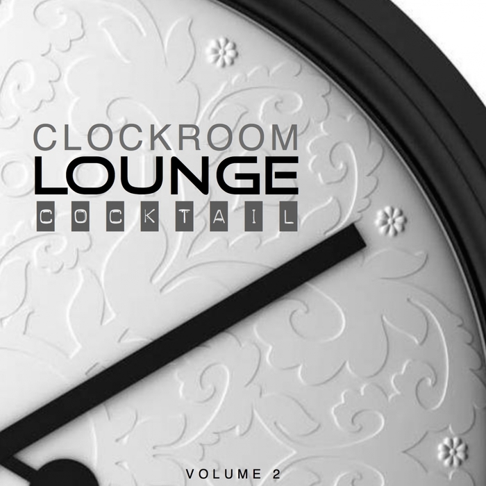VARIOUS - Clock Room Lounge Cocktail Vol 2 (unmixed tracks)