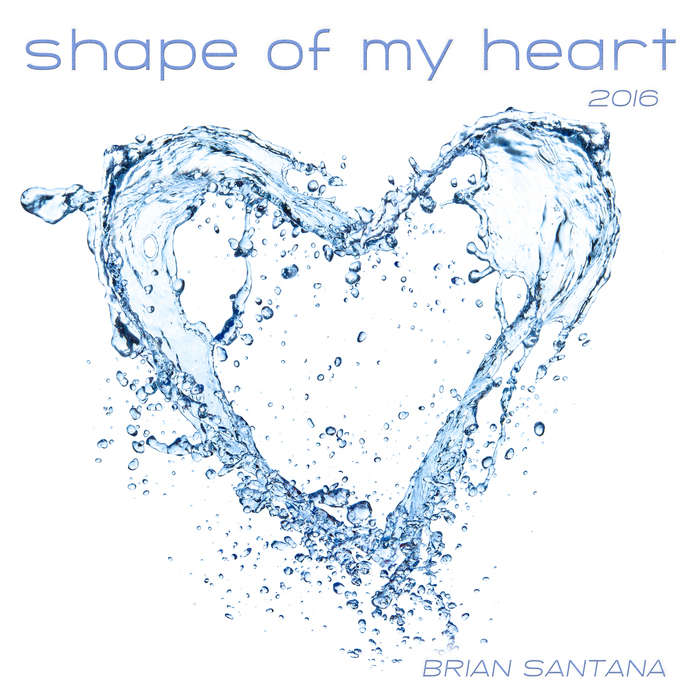 BRIAN SANTANA - Shape Of My Heart 2016