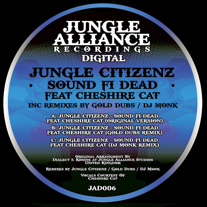 JUNGLE CITIZENZ feat CHESHIRE CAT - Sound Fi Dead
