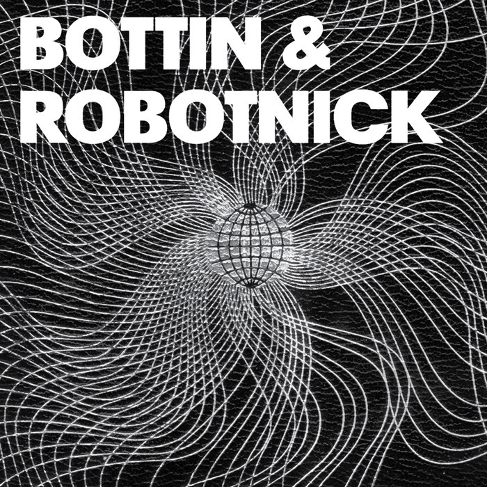 BOTTIN & ROBOTNICK - Bottin & Robotnick