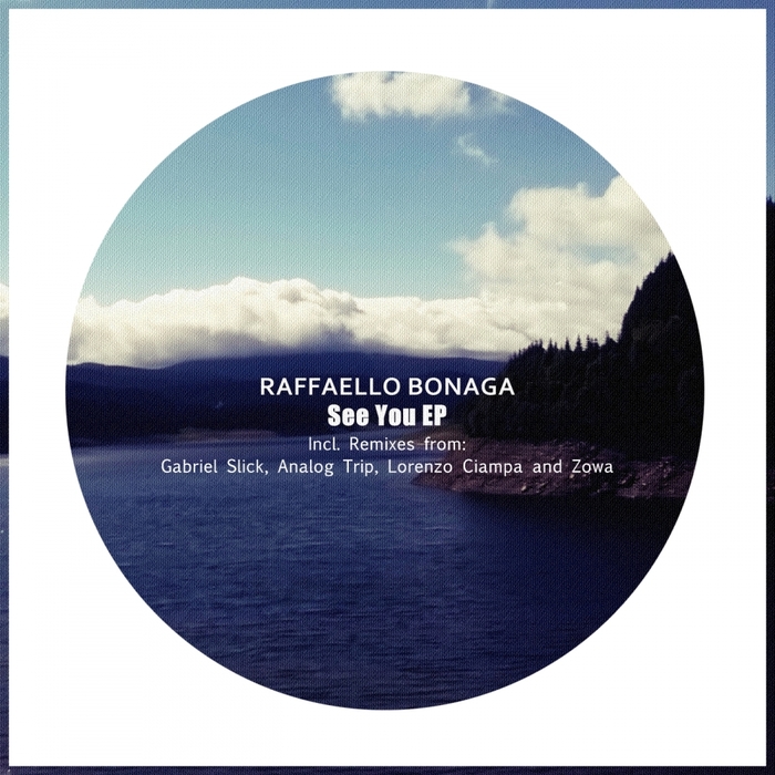 RAFFAELLO BONAGA - See You EP