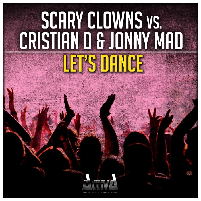 CRISTIAN D/JONNY MAD/SCARY CLOWNS - Let's Dance