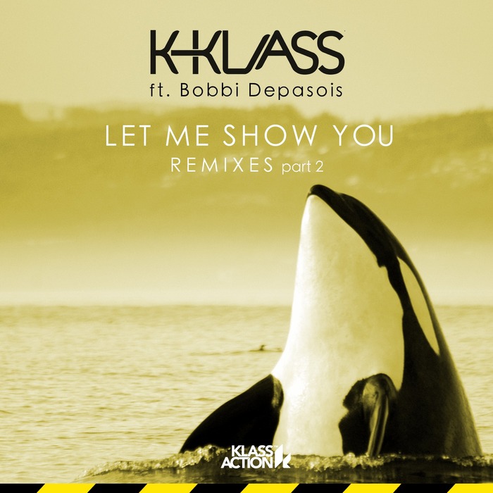 K-KLASS feat BOBBI DEPASOIS - Let Me Show You