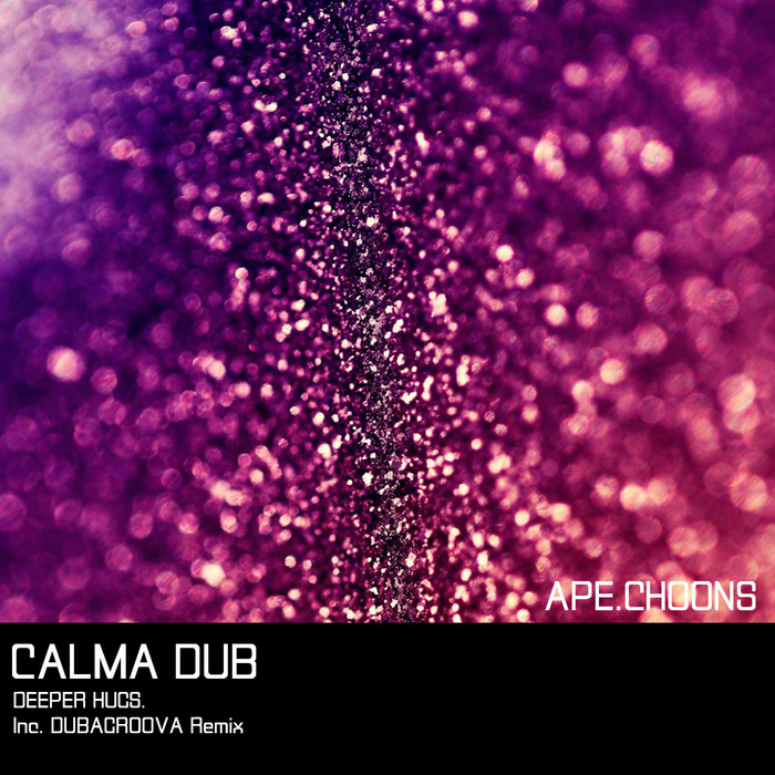CALMA DUB - Deeper Hugs