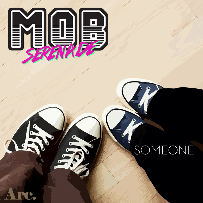 MOB SERENADE - Someone