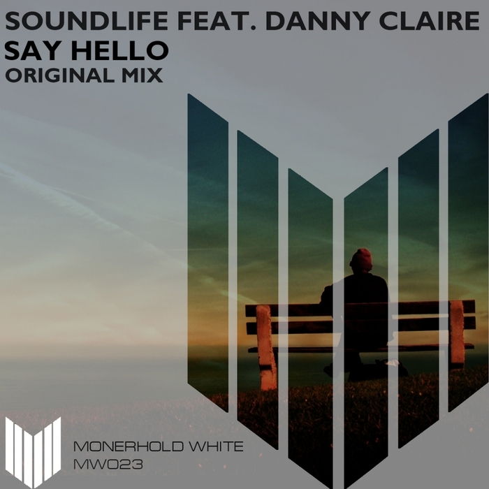 SOUNDLIFE feat DANNY CLAIRE - Say Hello