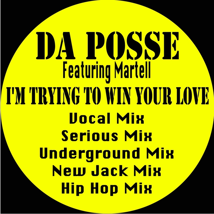 DA POSSE feat MARTELL - I'm Trying To Win Your Love