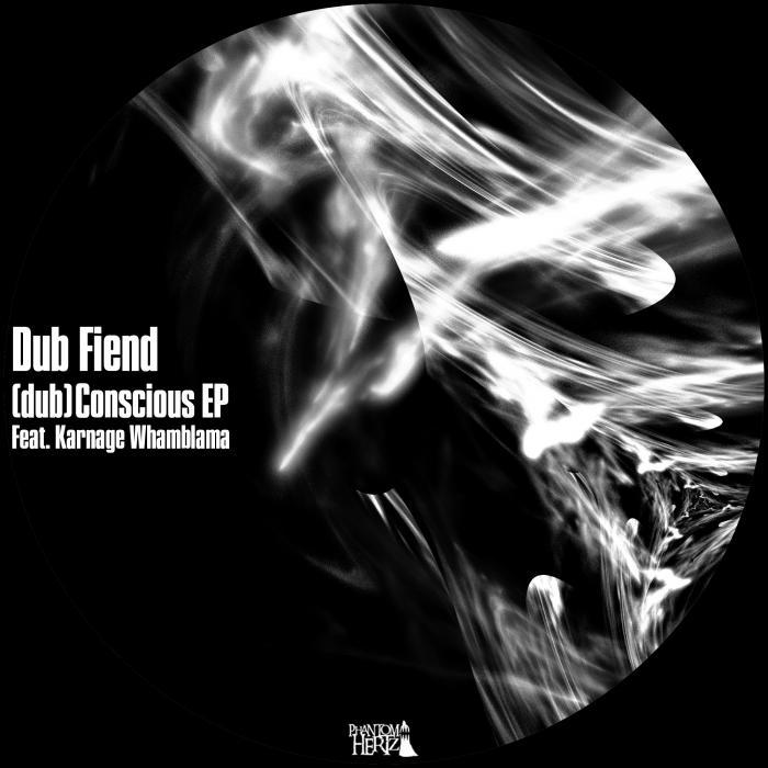 DUB FIEND - (dub)Conscious EP