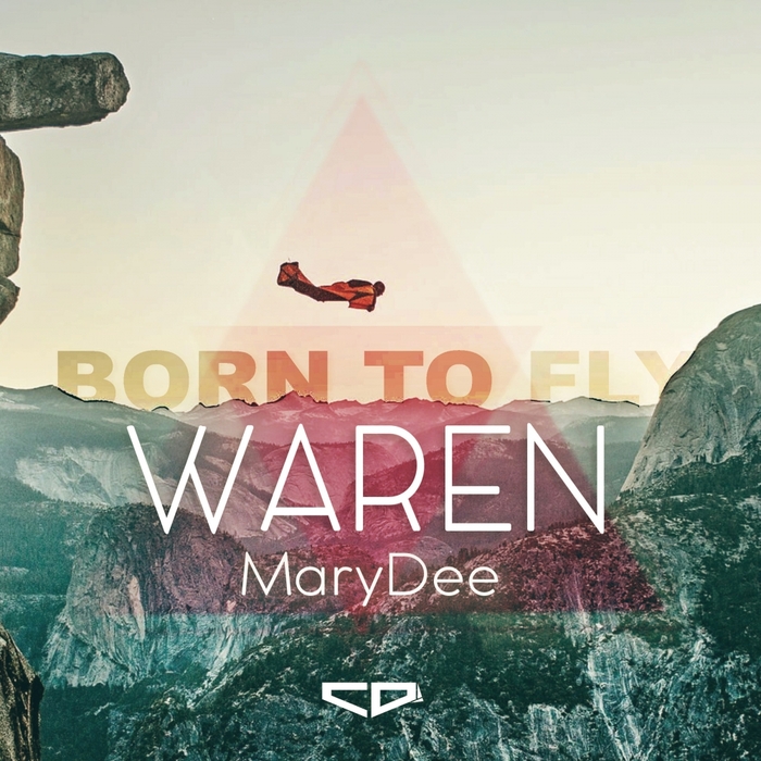 WAREN feat MARYDEE - Born To Fly