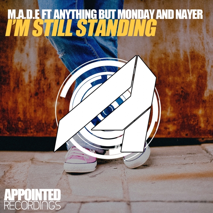 MADE feat ANYTHING BUT MONDAY & NAYER - I'm Still Standing