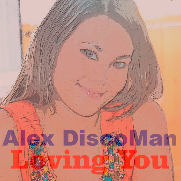 ALEX DISCOMAN - Loving You