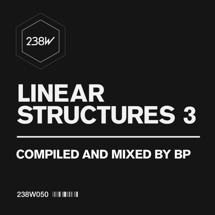BP/VARIOUS - 238W Linear Structures 3 (unmixed tracks)