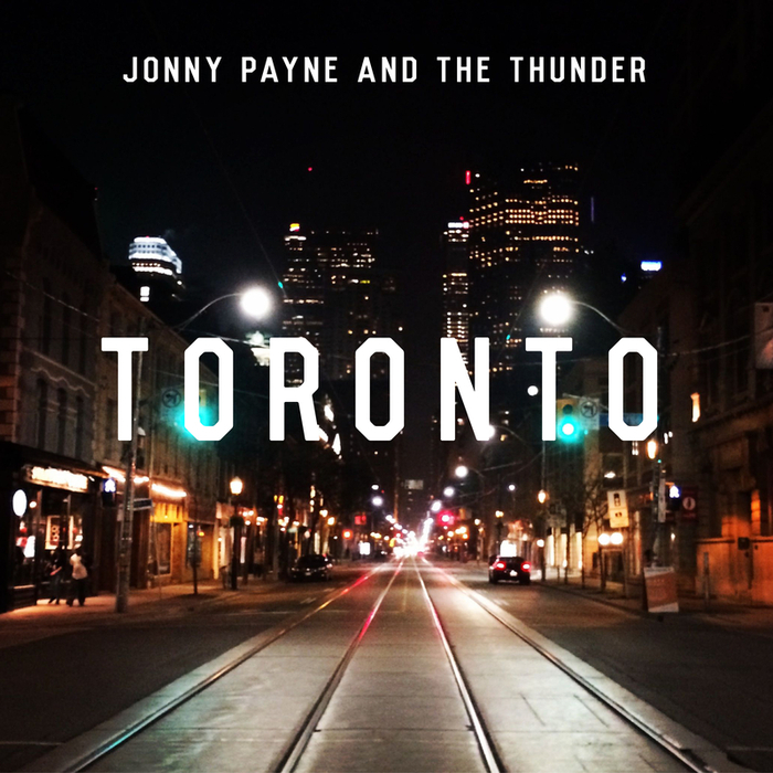 JONNY PAYNE & THE THUNDER - Toronto