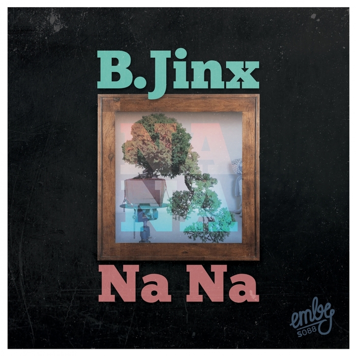 Na Na By B Jinx On MP3, WAV, FLAC, AIFF & ALAC At Juno Download