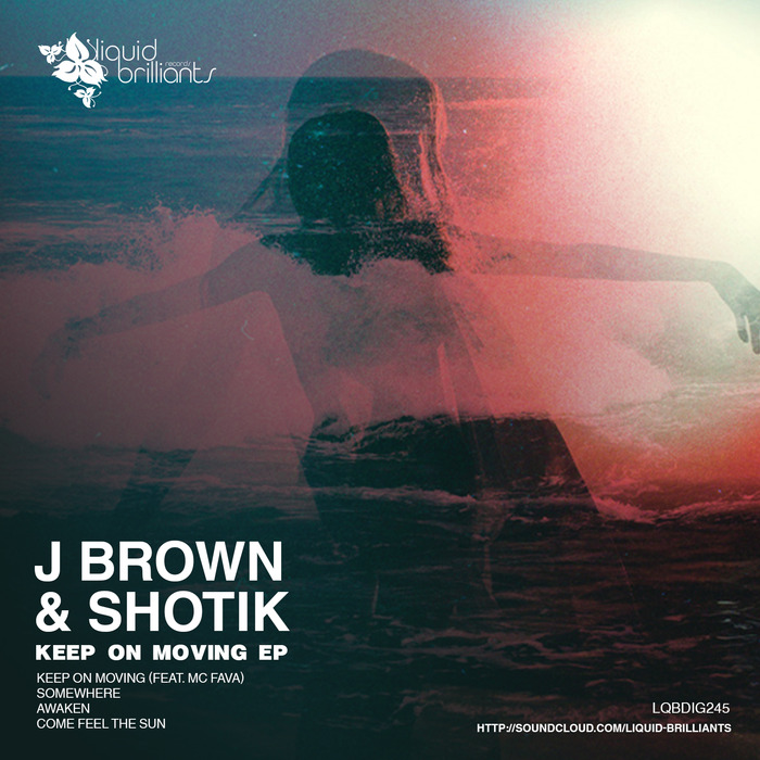 J BROWN & SHOTIK - Keep On Moving EP