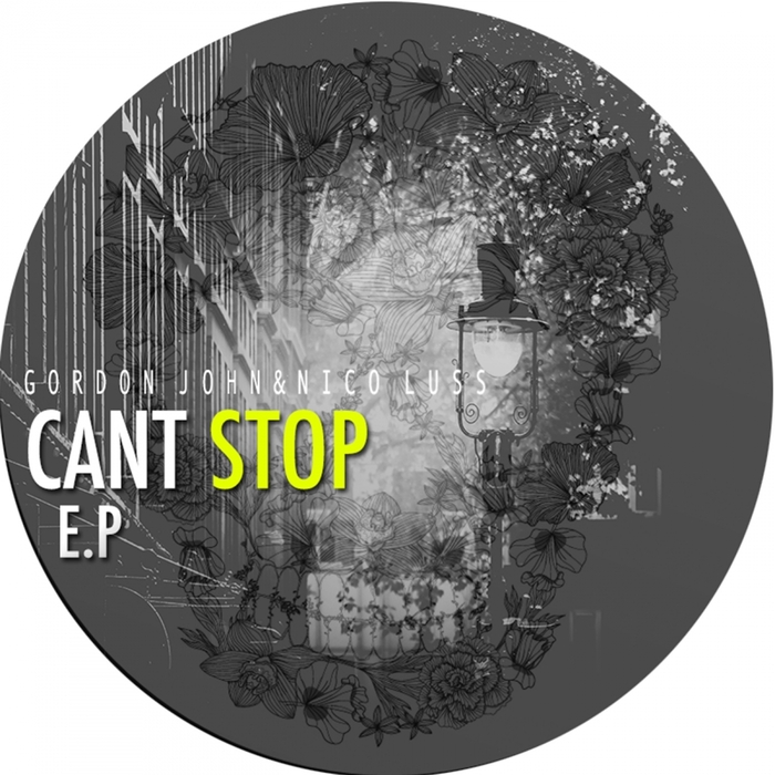 GORDON JOHN & NICO LUSS - Cant Stop EP