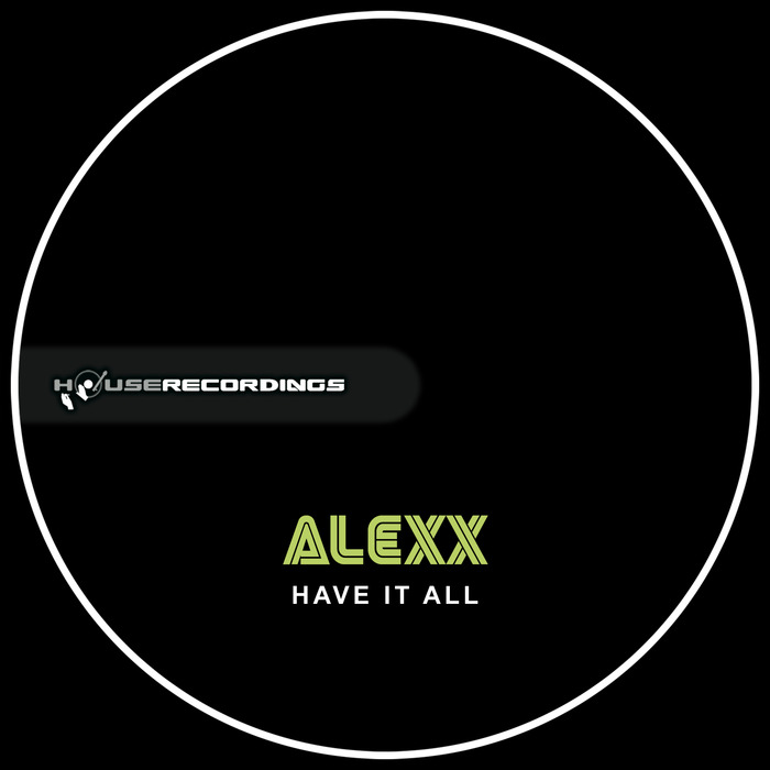 ALEXX - Have It All