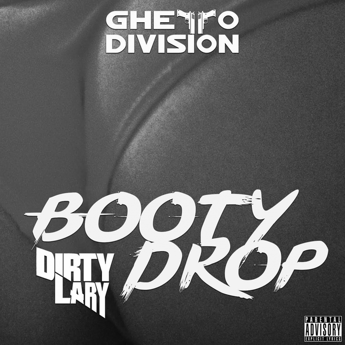 DIRTY LARY - Booty Drop